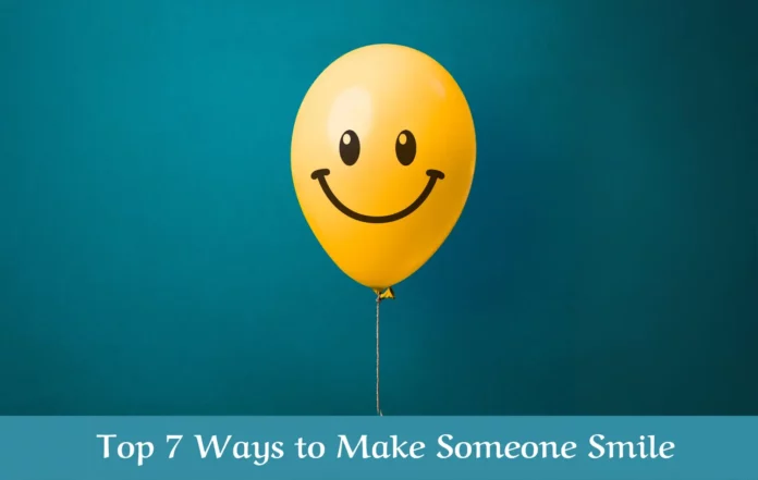 Ways to Make Someone Smile