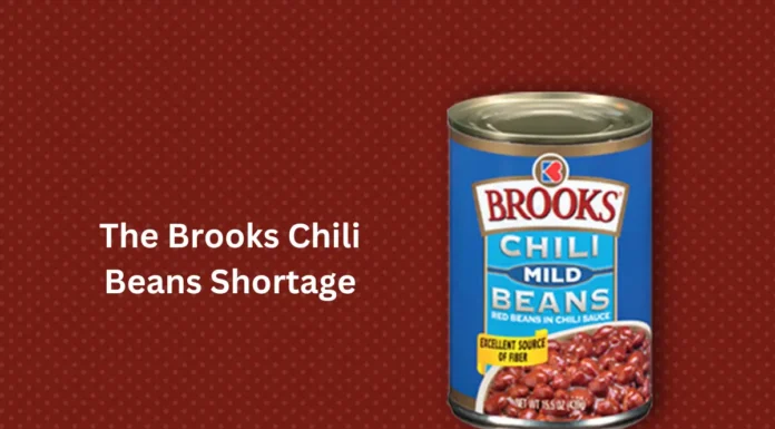 The Brooks Chili Beans Shortage The Brooks Chili Beans Shortage