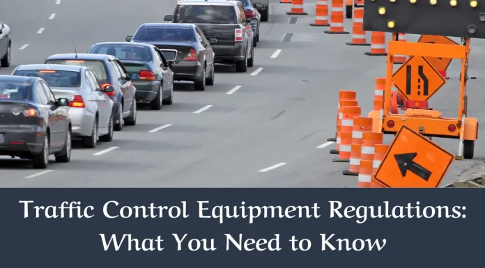 Traffic Control Equipment Regulations: What You Need to Know Traffic Control Equipment Regulations: What You Need to Know