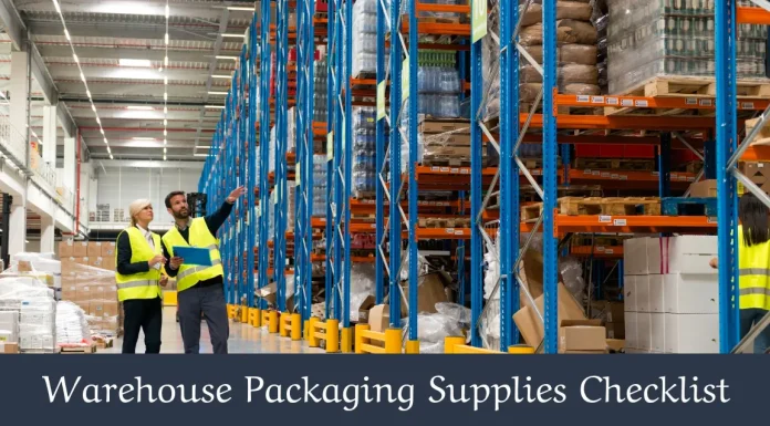 Warehouse Packaging Supplies Checklist: Must-Haves for Efficient Operations Warehouse Packaging Supplies Checklist