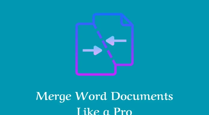 Merge Word Documents Like a Pro: Essential Tools and Techniques Merge word docs