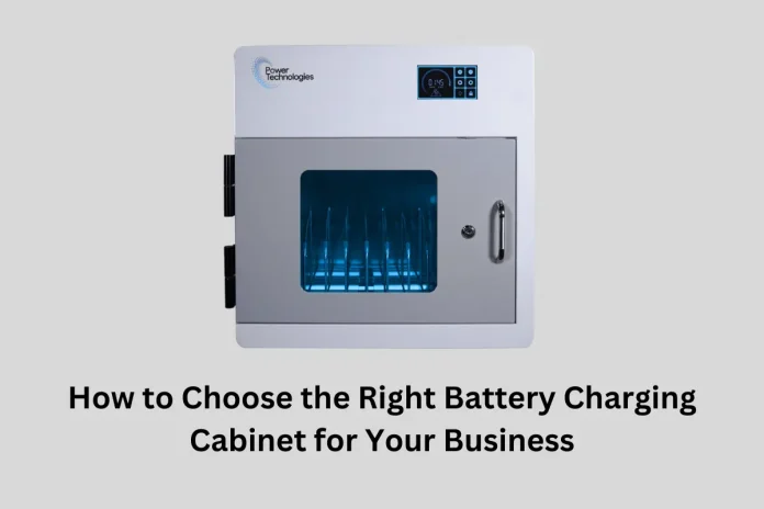 How to Choose the Right Battery Charging Cabinet for Your Business