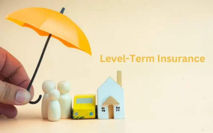 Level Term Insurance Affordable and Reliable Coverage Explained