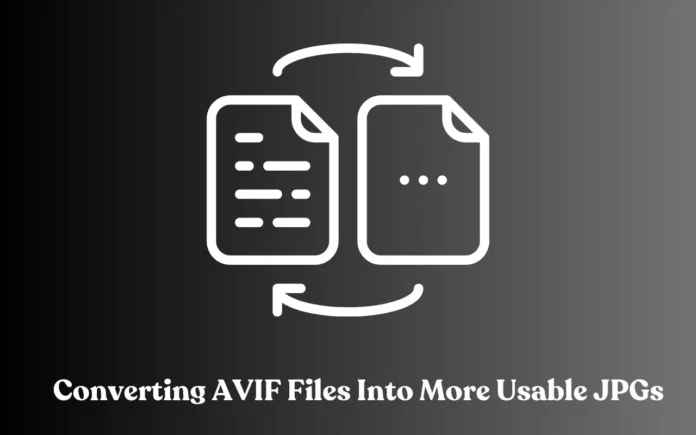 Converting AVIF Files Into More Usable JPGs