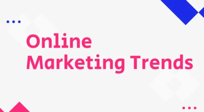 Online Marketing Trends: What’s Shaping World? Online Marketing Trends