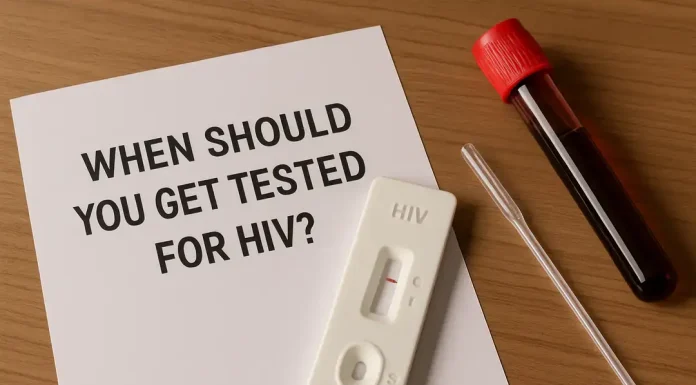 When Should You Get Tested for HIV? When Should You Get Tested for HIV?